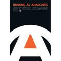 Thinking as Anarchists: Selected Writings from Volontá - Paperback