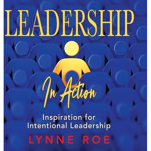 Leadership in Action - Hardcover