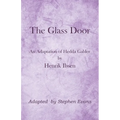 The Glass Door: An Adaptation of Hedda Gabler by Henrik Ibsen - Paperback