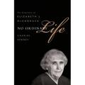 No Ordinary Life: The Biography of Elizabeth J. McCormack - Paperback