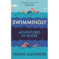 Swimmingly: Adventures in Water - Hardcover