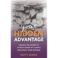 Your Hidden Advantage: Unlock the Power to Attract Right-fit Clients and Boost Your Revenue - Paperback