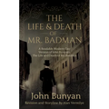 The Life and Death of Mr. Badman: A Readable Modern-Day Version of John Bunyan's The Life and Death of Mr. Badman - Paperback