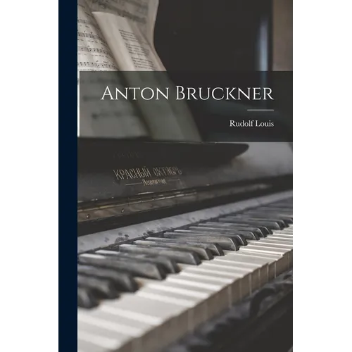 Anton Bruckner - Paperback