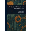 American Inventions and Inventors - Paperback