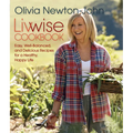Livwise Cookbook: Easy, Well-Balanced, and Delicious Recipes for a Healthy, Happy Life - Paperback