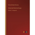 Critical and Historical Essays: Volume 2 - in large print - Paperback