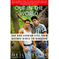 Out in the World: Gay and Lesbian Life from Buenos Aires to Bangkok - Paperback