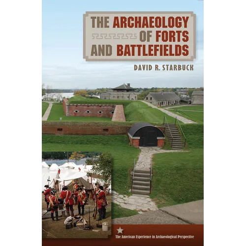 The Archaeology of Forts and Battlefields - Paperback