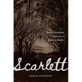 Scarlett: Slavery's Enduring Legacy in an American Family - Hardcover
