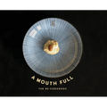 A Mouth Full: The Re-Cookbook - Hardcover
