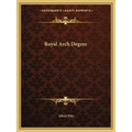 Royal Arch Degree - Paperback