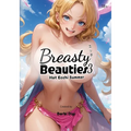 Breasty Beauties 3: Hot Ecchi Summer - Busty Anime Girls with Big Boobs - Erotic Manga Art Book - NSFW - 18+ - Paperback