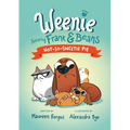 Not-So-Sweetie Pie (Weenie Featuring Frank and Beans Book #3) - Hardcover