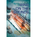 Wind on the Sounds: A Novel Set in the Yacht Race Around Vancouver Island Canada - Paperback