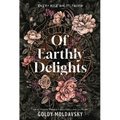 Of Earthly Delights - Hardcover