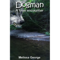 Dogman, A True Encounter - Paperback