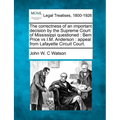 The Correctness of an Important Decision by the Supreme Court of Mississippi Questioned: Bem Price Vs I.M. Anderson: Appeal from Lafayette Circuit Cou - Paperback