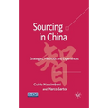 Sourcing in China: Strategies, Methods and Experiences - Paperback