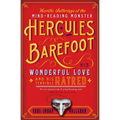 The Horrific Sufferings of the Mind-Reading Monster Hercules Barefoot: His Wonderful Love and His Terrible Hatred - Paperback