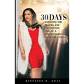 30 Days: Surviving the Trauma and Unexpected Loss of a Single Parent as an Only Child - Paperback