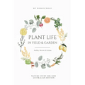 Plant Life in Field and Garden: Nature Study For Kids - Australian Edition - Paperback