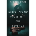 A Bureaucratic Desire For Revenge - Paperback