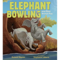 Elephant Bowling and Other Animal Play - Hardcover