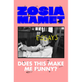 Does This Make Me Funny?: Essays - Hardcover