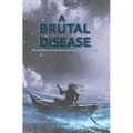 A Brutal Disease: Motor Neuron Disease during the Pandemic - Hardcover