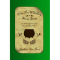 One Pot Witchery - Stone Soup: The Hidden Grimoire Of The Kitchen Hedge Witch - Paperback