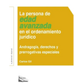 La Persona de Edad Avanzada En El Ordenamiento Jurídico: Andragogía, Derechos Y Prerrogativas Especiales - Paperback