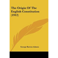 The Origin Of The English Constitution (1912) - Paperback