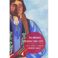 Palominos Near Tuba City: New and Selected Poems - Paperback