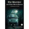 The Watcher and Other Weird Stories with Original Foreword by Sam Knight (Annotated): With Twenty-One Illustrations by Brinsley Sheridan Le Fanu - Paperback