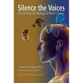 Silence the Voices: Discovering the Biology of Mind Chatter - Paperback