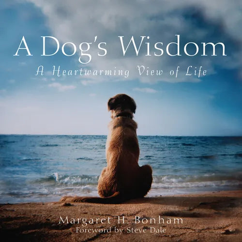 A Dog's Wisdom: A Heartwarming View of Life - Paperback