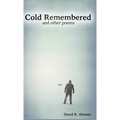 Cold Remembered and other poems - Hardcover