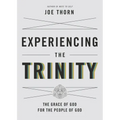 Experiencing the Trinity: The Grace of God for the People of God - Paperback