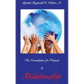 The Foundation for Purpose Is Relationship - Paperback