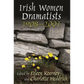 Irish Women Dramatists: 1908-2001 - Paperback