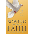 Sowing the Seed of Faith - Paperback