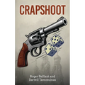 Crapshoot: A Tale of Chance, Choices, and Crime - Paperback
