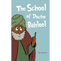 The School of Doctor Bahlool - Hardcover