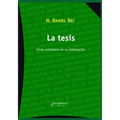 La tesis: Cómo orientarse en su elaboración - Paperback