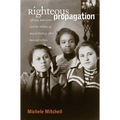 Righteous Propagation: African Americans and the Politics of Racial Destiny After Reconstruction - Paperback