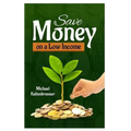 Save Money on a Low Income - Paperback