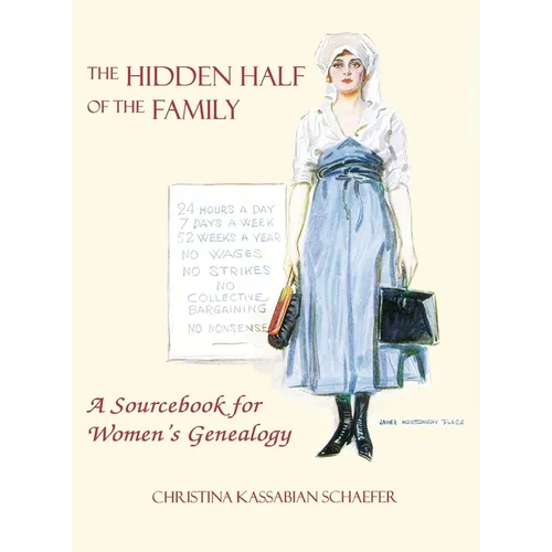 Hidden Half of the Family: A Sourcebook for Women's Geneology - Hardcover
