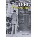 Reel Freedom: Black Film Culture in Early Twentieth-Century New York City - Paperback