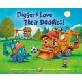 Diggers Love Their Daddies! - Board Book